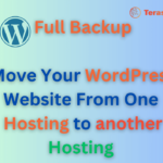 Take a Full Backup of Your WordPress Website for Moving to another Hosting