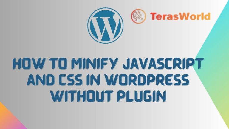 How to Minify JavaScript and CSS in WordPress Without Plugin