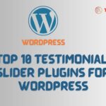 Top 10 Testimonial Slider Plugins for WordPress