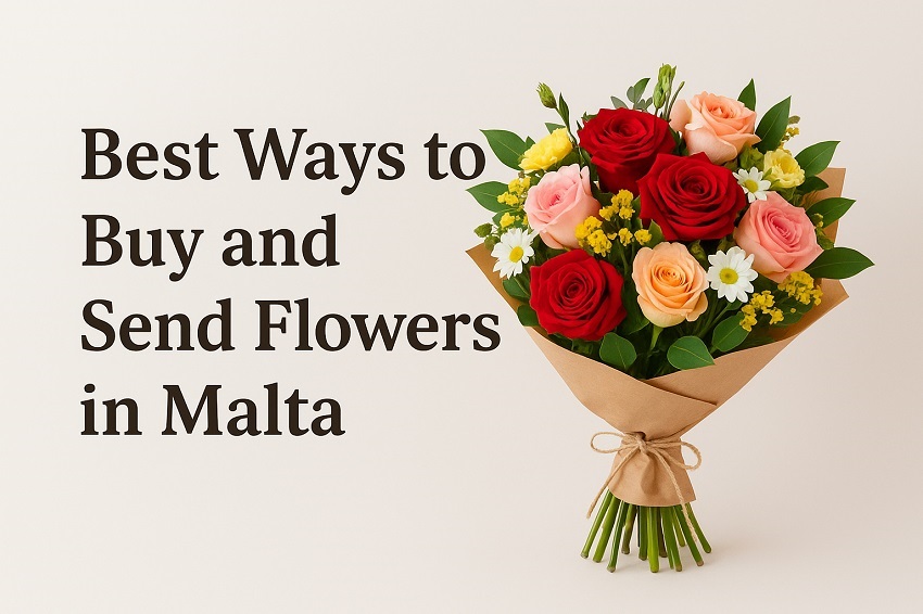 Best Ways to Buy and Send Flowers in Malta