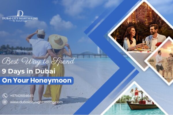 Best Way to Spend 9 Days in Dubai