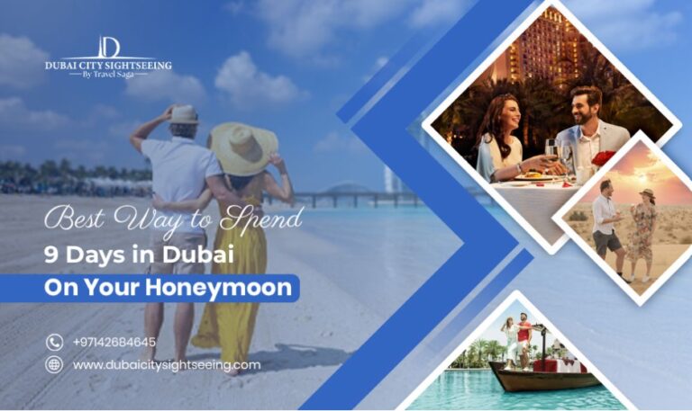Best Way to Spend 9 Days in Dubai