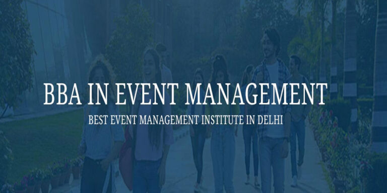 BBA Event Management Course in Delhi: What Students Should Know Before Admission