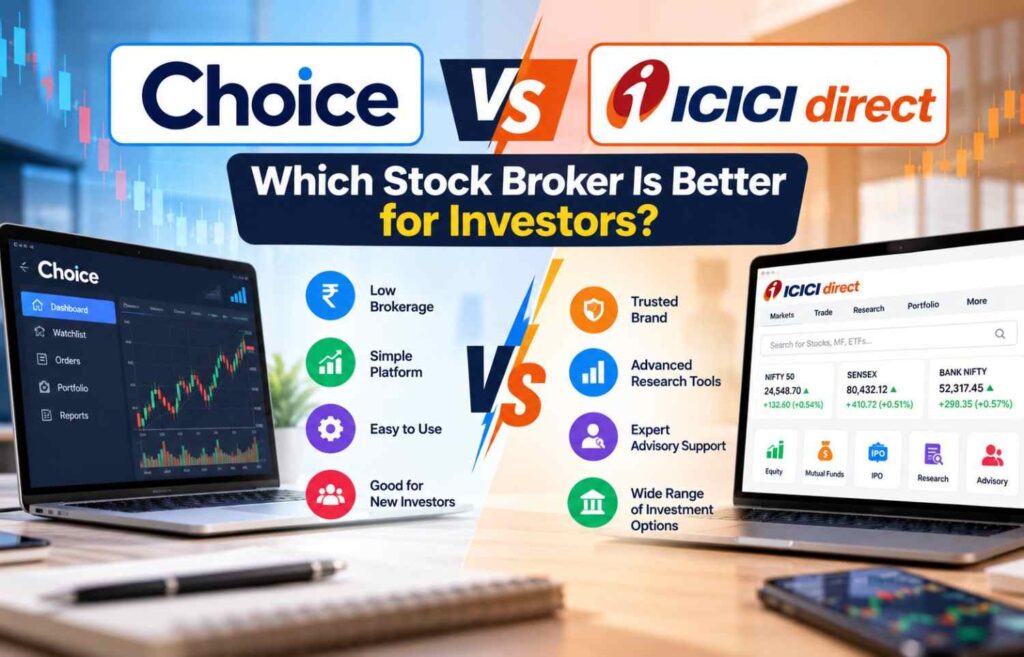Choice vs ICICI Direct Which Stock Broker Is Better for Investors