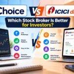 Choice vs ICICI Direct Which Stock Broker Is Better for Investors