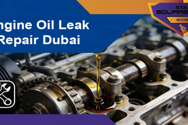 Engine oil leak repair Dubai Squaredealmotor