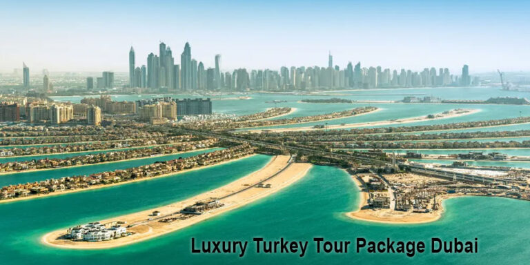 Luxury Turkey Tour Package Dubai